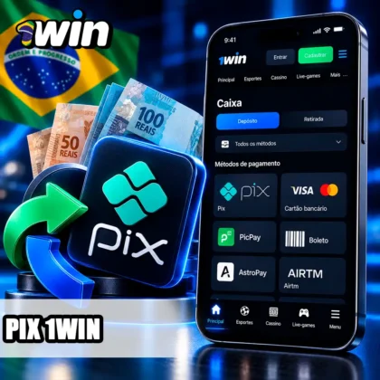 Interface da 1win com símbolo Pix, notas de real e setas de depósito e saque.